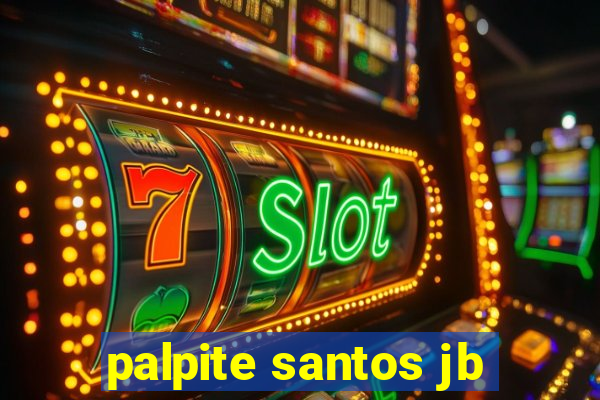 palpite santos jb